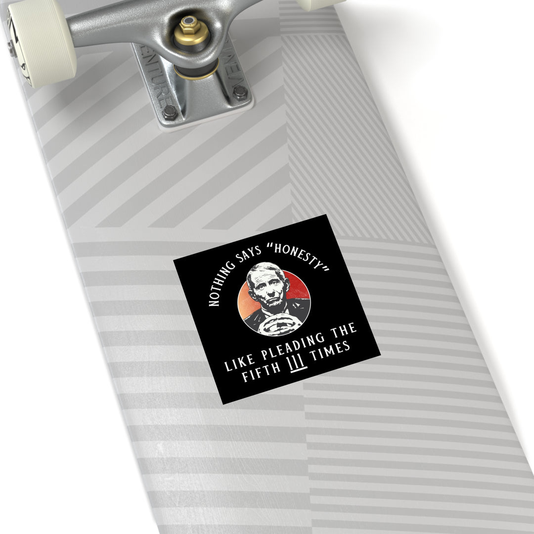 Plead the 5th Black Square Indoor\Outdoor Sticker