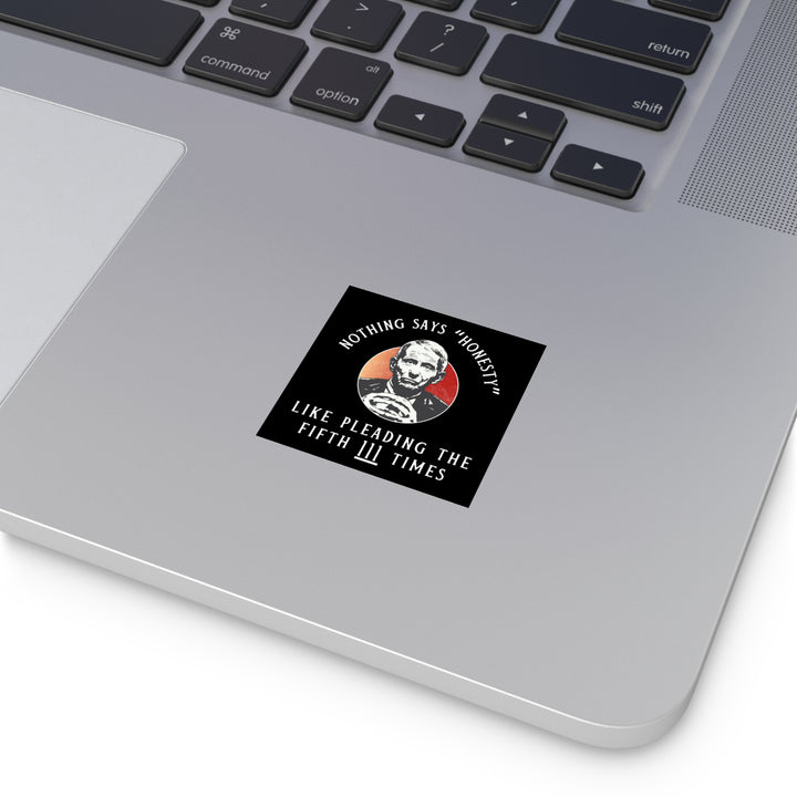 Plead the 5th Black Square Indoor\Outdoor Sticker