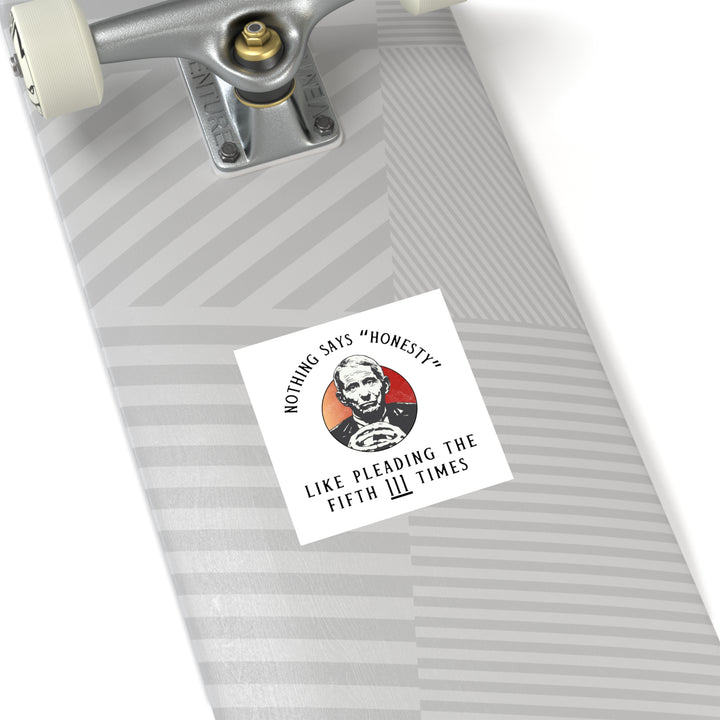Plead the 5th White Square Indoor\Outdoor Sticker