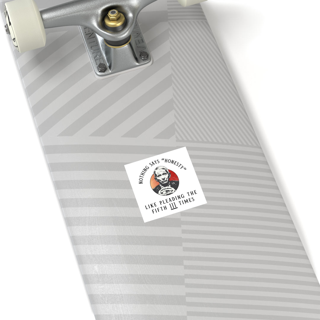 Plead the 5th White Square Indoor\Outdoor Sticker