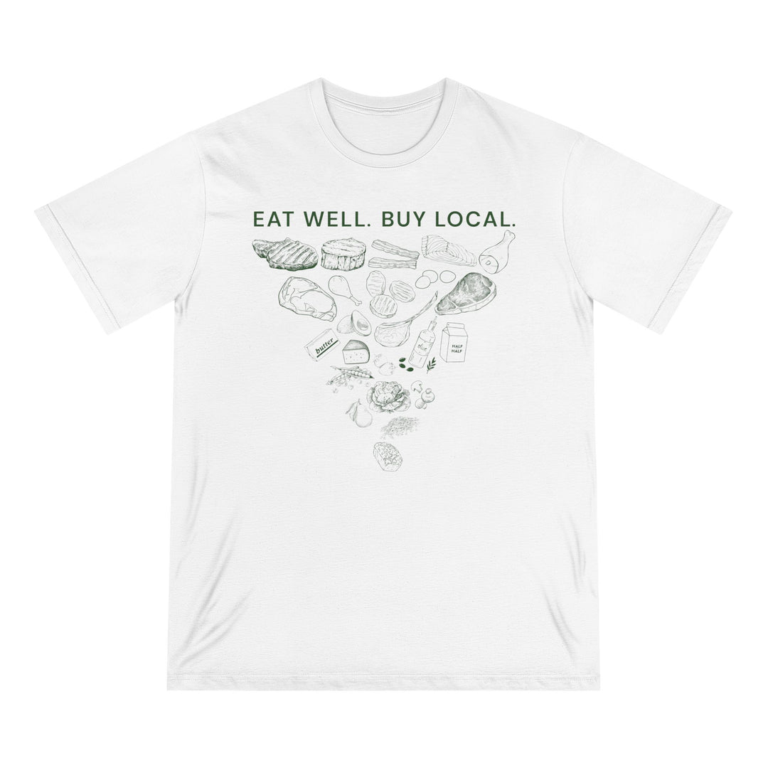 Eat Well. Buy Local. 100% Organic Cotton Tee