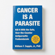 Cancer Is a Parasite: Kill it with the Safe, Over-the-Counter Antiparasitic Fenbendazole by William F. Supple Jr.