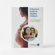 A Parent's Guide to Healthy Children: From Preconception to Early Childhood