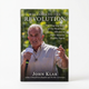 Welcome to the Revolution: The Ongoing Story of the Bipartisan Alliance to Make America Healthy Again by John Klar