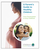 A Parent's Guide to Healthy Children: From Preconception to Early Childhood