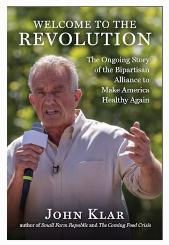 Welcome to the Revolution: The Ongoing Story of the Bipartisan Alliance to Make America Healthy Again by John Klar