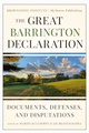 The Great Barrington Declaration: Documents, Defenses, and Disputations by Jay Bhattacharya & Martin Kulldorff