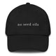 No Seed Oils Dad Hat