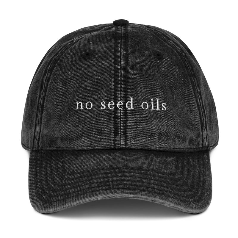No Seed Oils Embroidered Vintage Cotton Twill Cap — in Black — embroidered, cotton twill